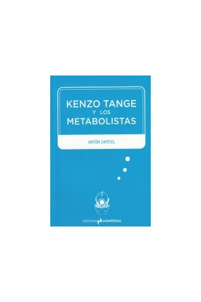 KENZO TANGE Y LOS METABOLISTAS