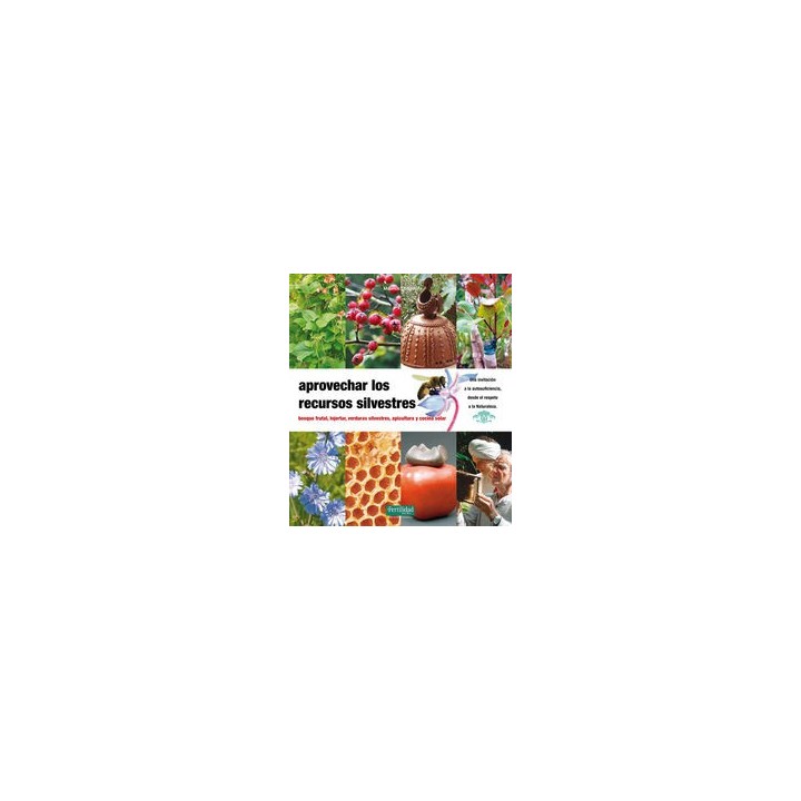 APROVECHAR LOS RECURSOS SILVESTRES AGRICULTURA ECOLOGICA