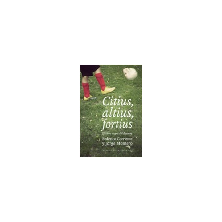 CITIUS ALTIUS FORTIUS EL LIBRO NEGRO DEL DEPORTE