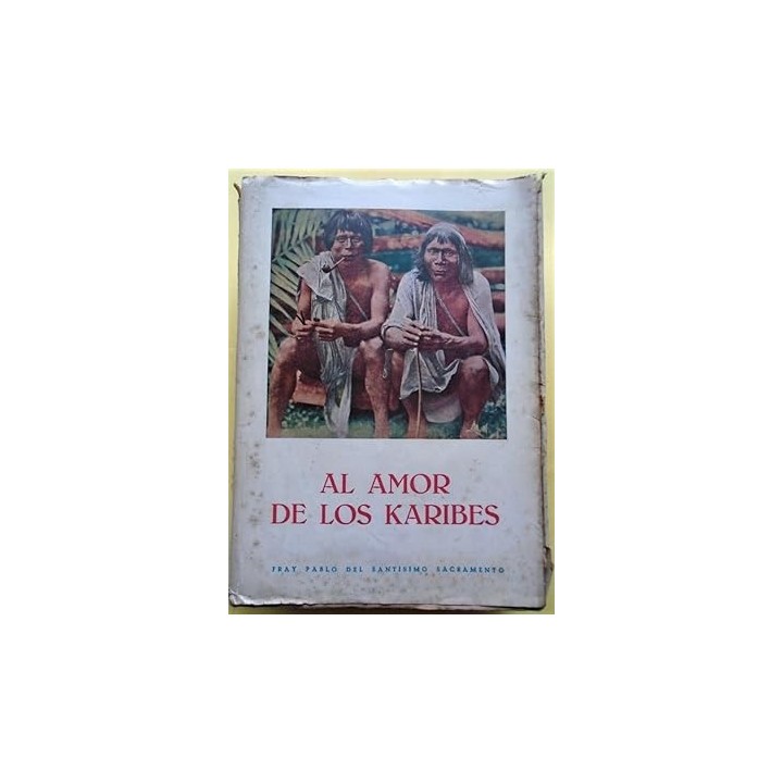 Al Amor de los Karibes. (Relieves de una Vida Misionera)