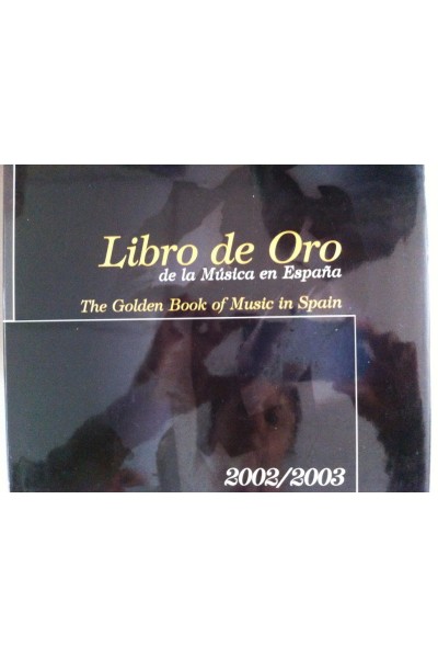 LIBRO DE ORO DE LA MUSICA EN ESPAÑA / THE GOLDEN BOOKS OF MUSIC IN SPAIN