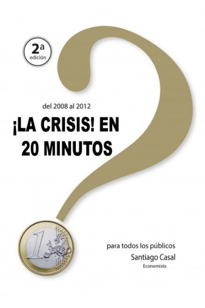 LA CRISIS EN 20 MINUTOS