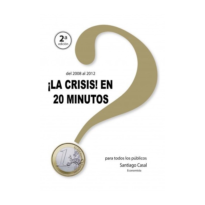 LA CRISIS EN 20 MINUTOS