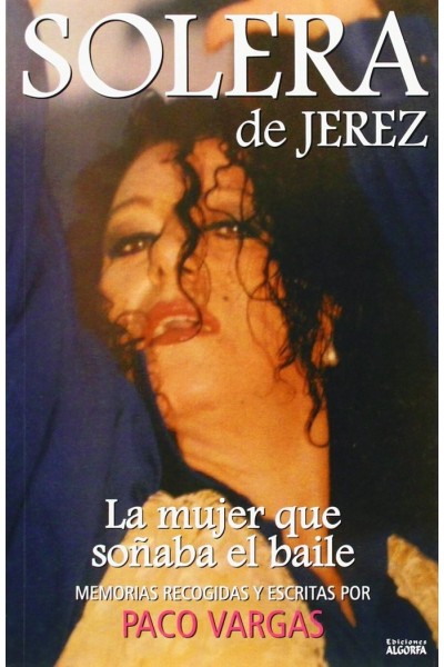 SOLERA DE JEREZ LA MUJER QUE SOÑABA EL BAILE