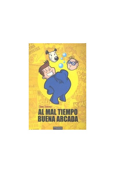 AL MAL TIEMPO BUENA ARCADA