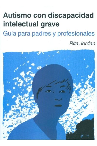 AUTISMO CON DISCAPACIDAD INTELECTUAL GRAVE
