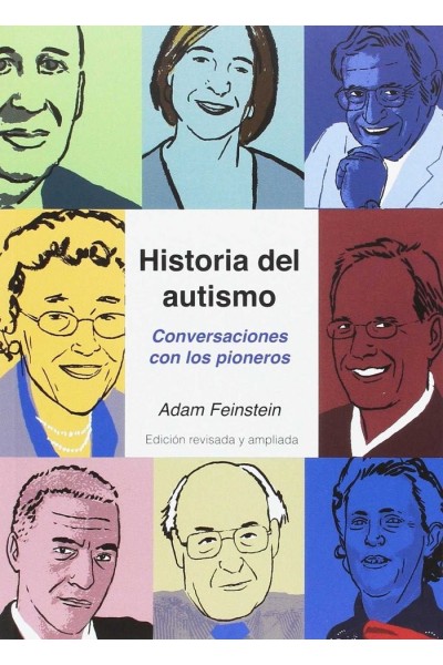 HISTORIA DEL AUTISMO: CONVERSACIONES CON LOS PIONEROS