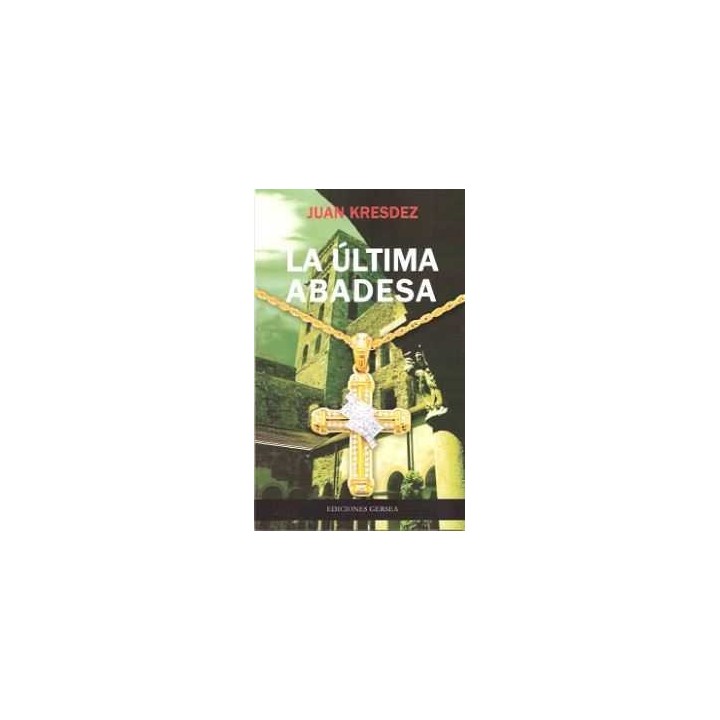 LA ULTIMA ABADESA