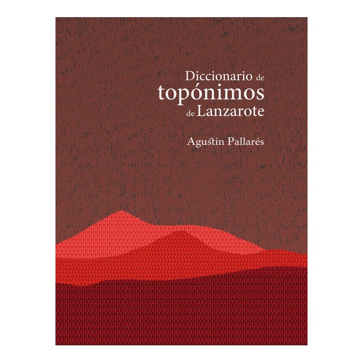 DICCIONARIO DE TOPONIMOS DE LANZAROTE