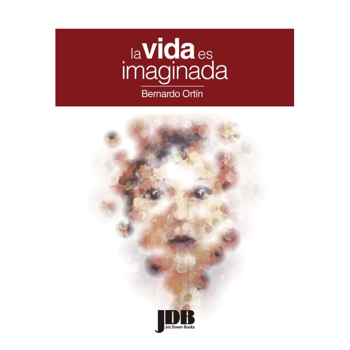 LA VIDA ES IMAGINADA