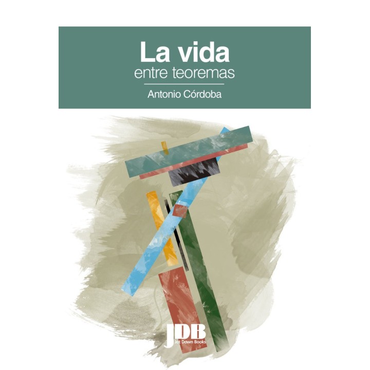 LA VIDA ENTRE TEOREMAS