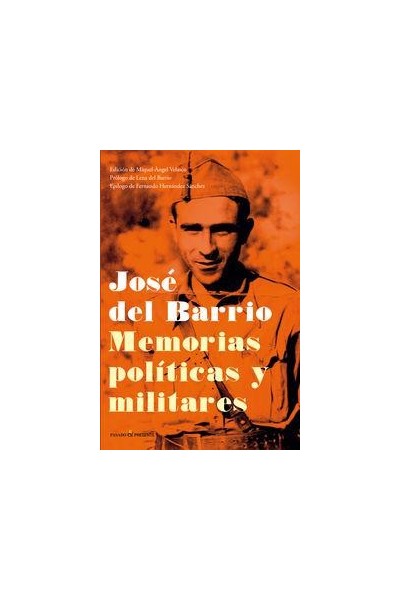 JOSE DEL BARRIO MEMORIAS POLITICAS Y MILITARES