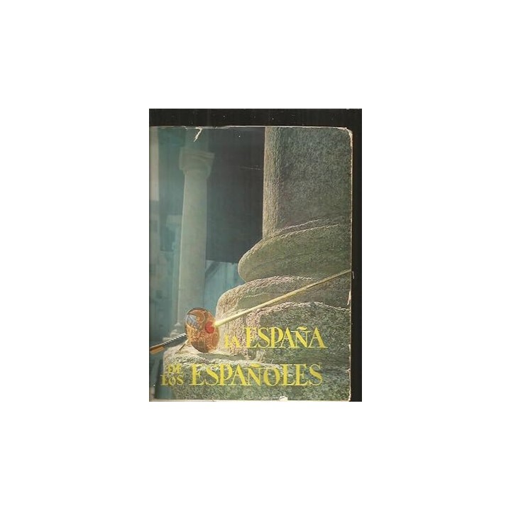 LA ESPAÑA DE LOS ESPAÑOLES