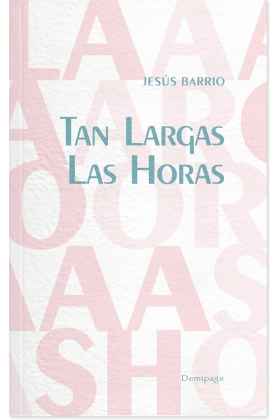 TAN LARGAS LAS HORAS