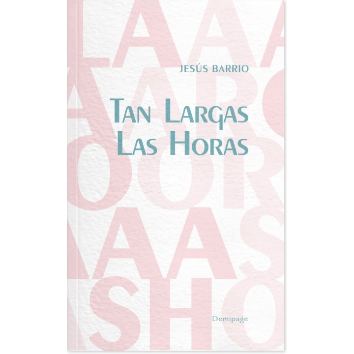TAN LARGAS LAS HORAS