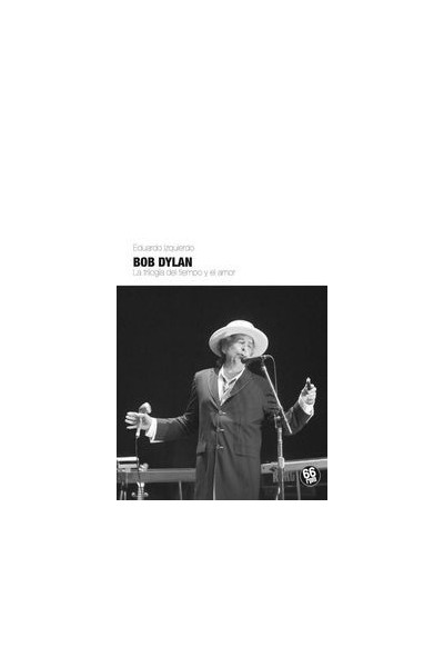 BOB DYLAN LA TRILOGIA DEL TIEMPO Y EL AMOR