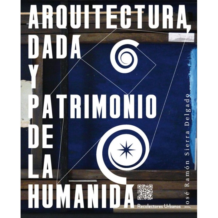 ARQUITECTURA DADA Y PATRIMONIO DE LA HUMANIDA
