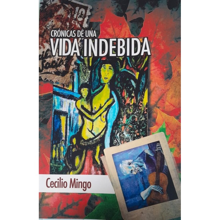 CRONICAS DE UNA VIDA INDEBIDA