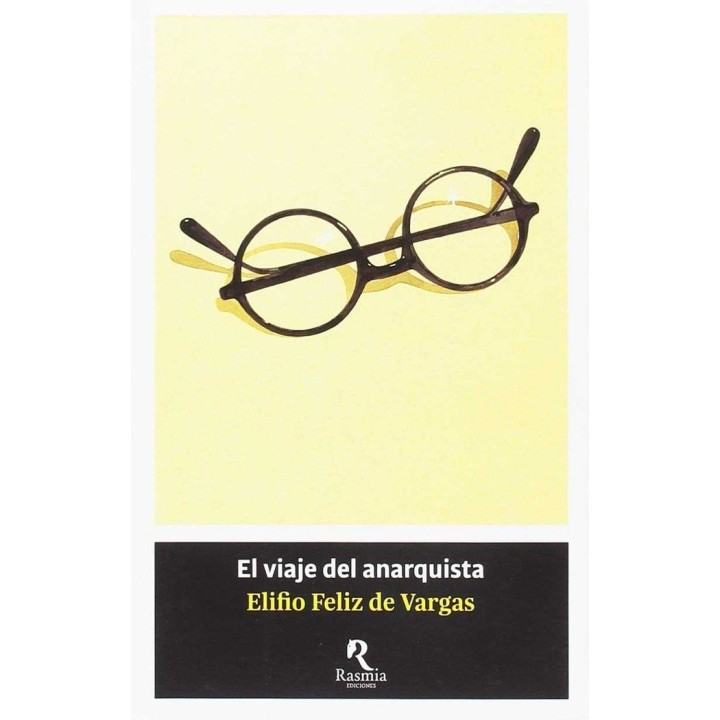 EL VIAJE DEL ANARQUISTA