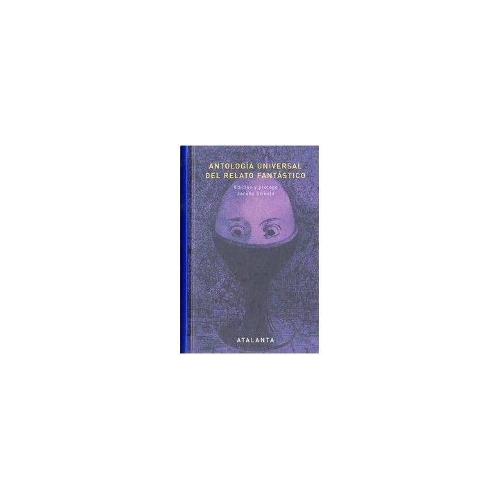 ANTOLOGIA UNIVERSAL DEL RELATO FANTASTICO