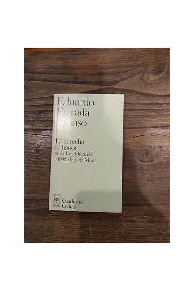 El derecho al honor en la ley organica 1/1982, 5 mayo