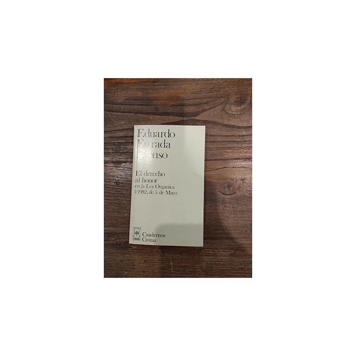 El derecho al honor en la ley organica 1/1982, 5 mayo