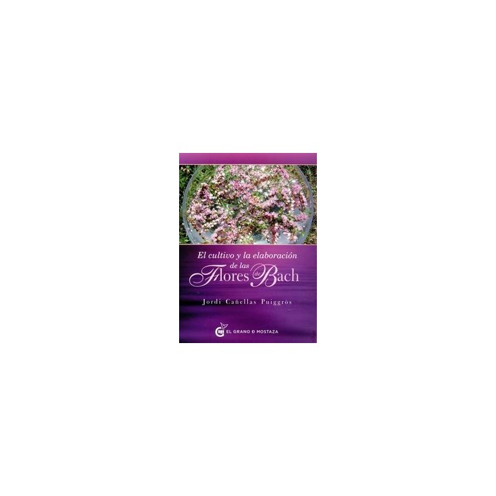 CULTIVO Y ELABORACION DE LAS FLORES DE BACH