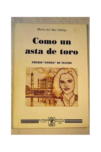 Como un asta de toro. Premio Gemma de teatro 2001
