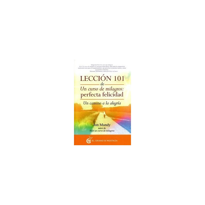 LECCION 101 DE UN CURSO DE MILAGROS: PERFECTA FELICIDAD