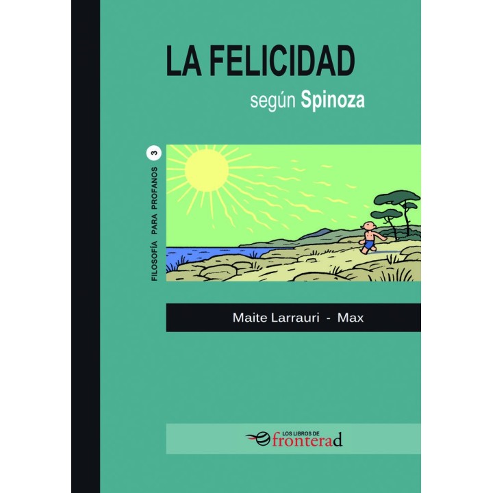 LA FELICIDAD SEGUN SPINOZA
