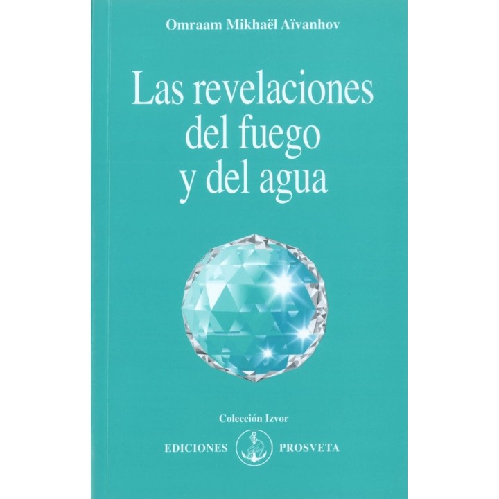 LAS REVELACIONES DEL FUEGO Y DEL AGUA