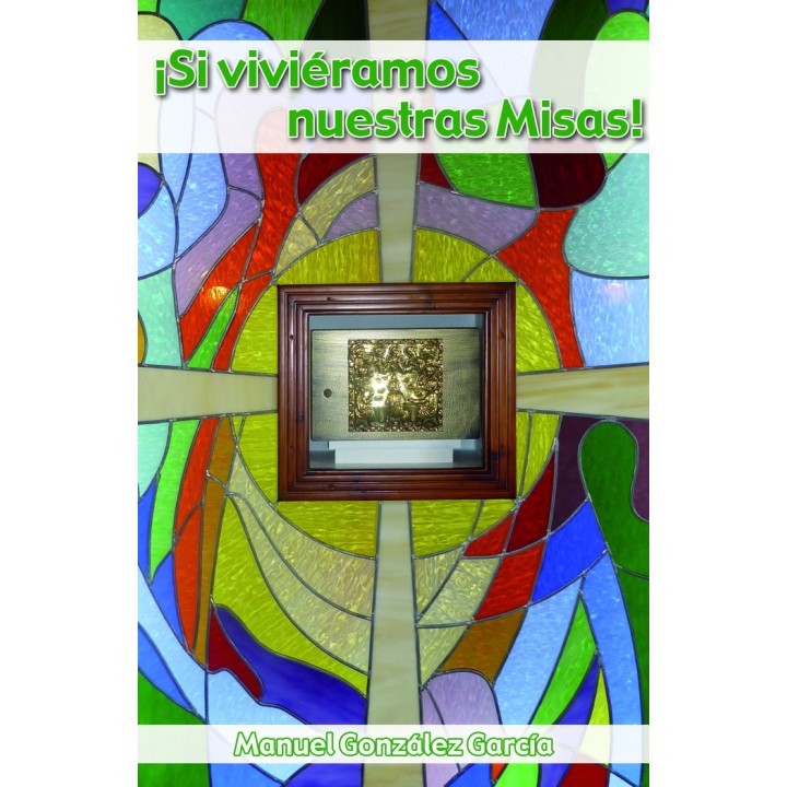 SI VIVIERAMOS NUESTRAS MISAS