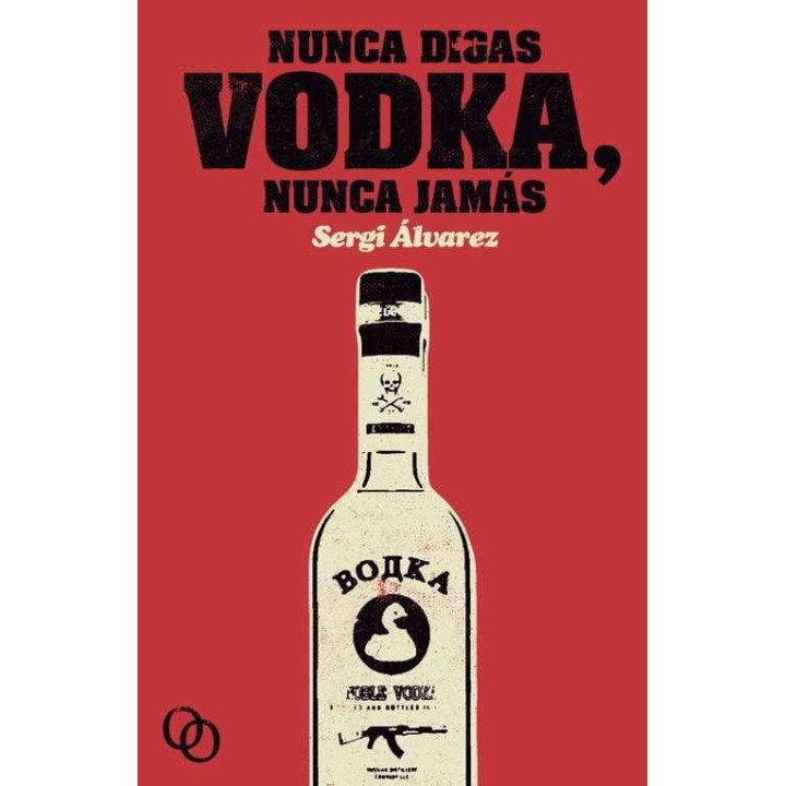 NUNCA DIGAS VODKA NUNCA JAMAS
