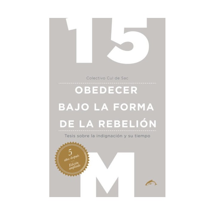 15M OBEDECER BAJO LA FORMA DE LA REBELION