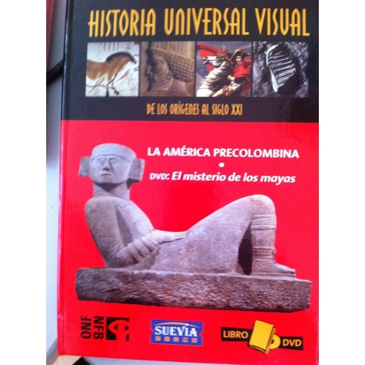 HISTORIA UNIVERSAL VISUAL. DE LOS ORIGENES AL SIGLO XXI. Nº 9: Libro DVD. Libro: La América Precolombina. DVD: El Misterio de los Mayas