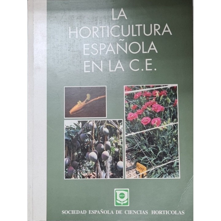 LA HORTICULTURA ESPAÑOLA EN LA C.E.