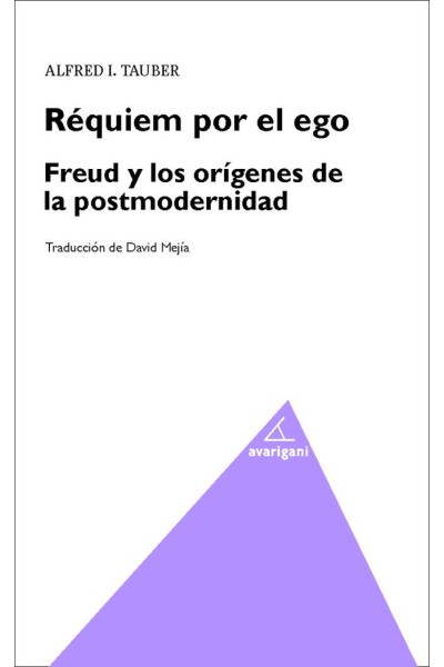 REQUIEM POR EL EGO FREUD Y LOS ORIGENES DE LA POSMODERNIDAD