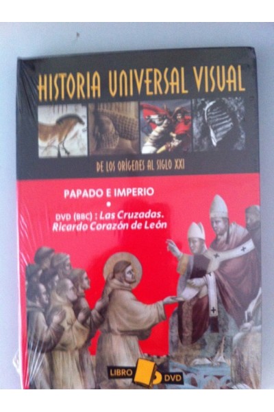 HISTORIA UNIVERSAL VISUAL. DE LOS ORIGENES AL SIGLO XXI. Nº 8: Libro DVD. Libro: Papado e imperio. DVD (BBC): La Cruzadas, Ricardo Corazón de León