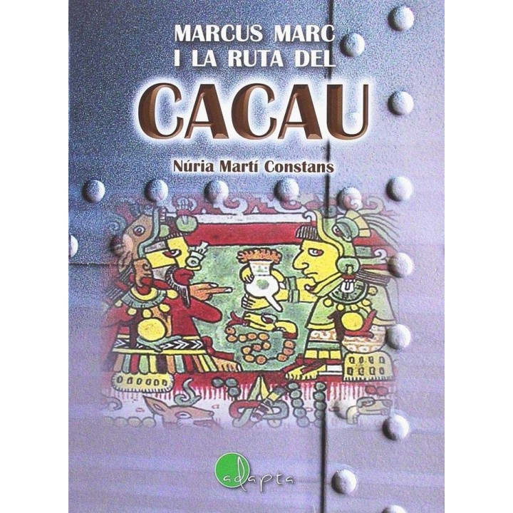 MARCUS MARC I LA RUTA DEL CACAU