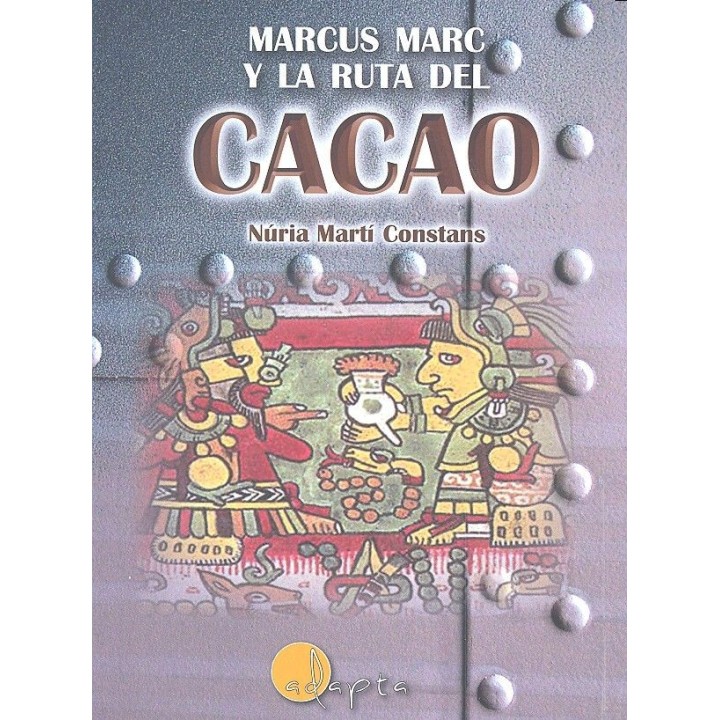 MARCUS MARC Y LA RUTA DEL CACAO