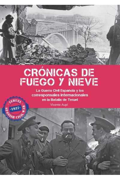 CRONICAS DE FUEGO Y NIEVE LA GUERRA CIVIL ESPAÑOLA