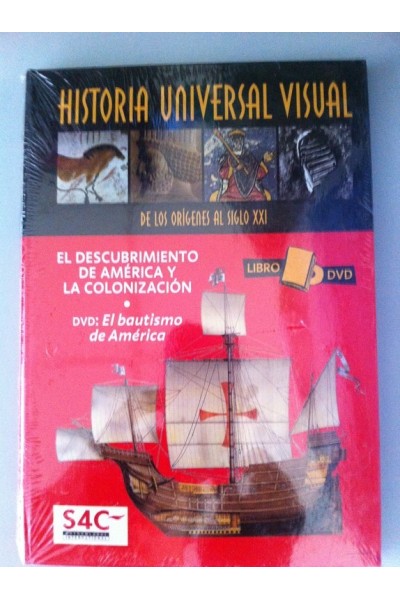 HISTORIA UNIVERSAL VISUAL. DE LOS ORIGENES AL SIGLO XXI. Nº 12: Libro DVD. Libro: El descubrimiento de América y la colonización. DVD: El bautismo de América