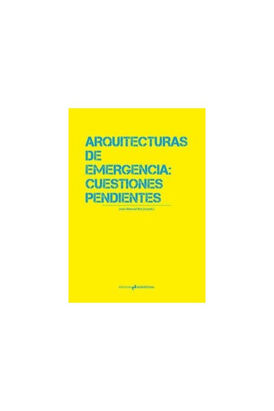 ARQUITECTURAS DE EMERGENCIA CUESTIONES PENDIENTES