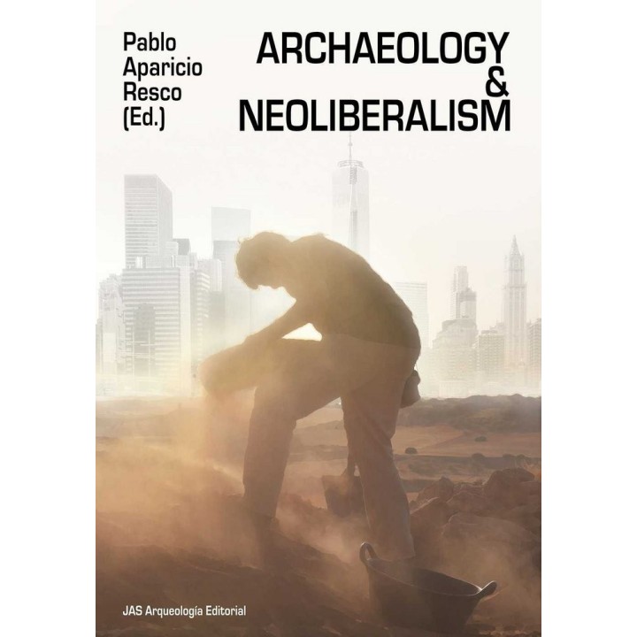 ARCHAEOLOGY AND NEOLIBERALISM