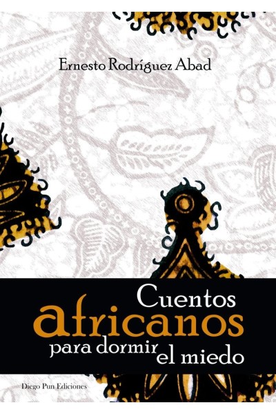 CUENTOS AFRICANOS PARA DORMIR EL MIEDO