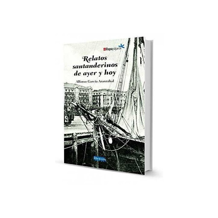 RELATOS SANTANDERINOS DE AYER Y HOY