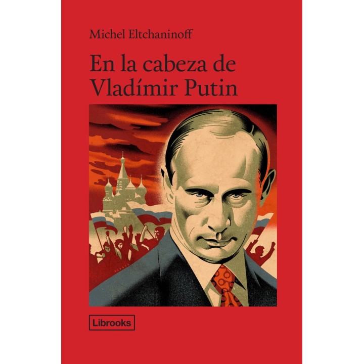 EN LA CABEZA DE VLADIMIR PUTIN