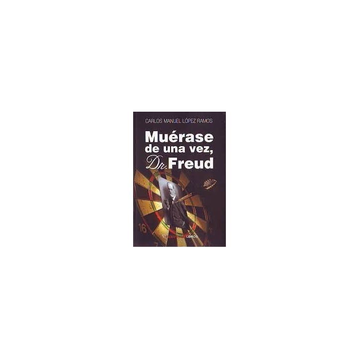 MUERASE DE UNA VEZ DOCTOR FREUD