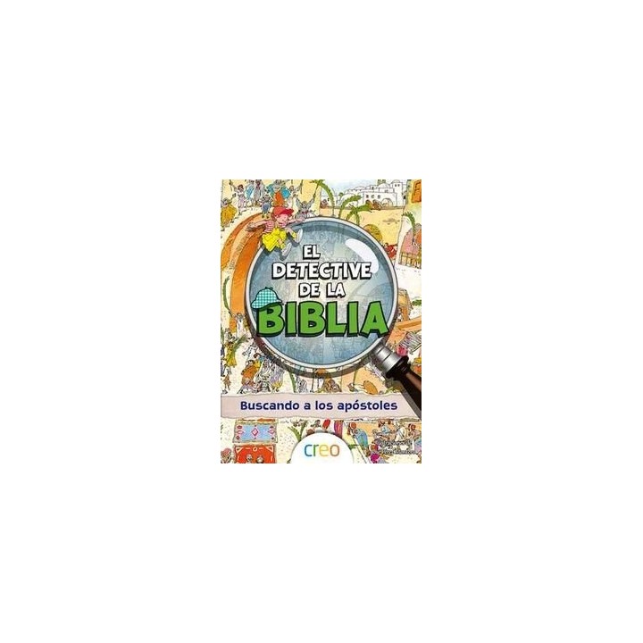 BUSCANDO A LOS APOSTOLES; EL DETECTIVE DE LA BIBLIA