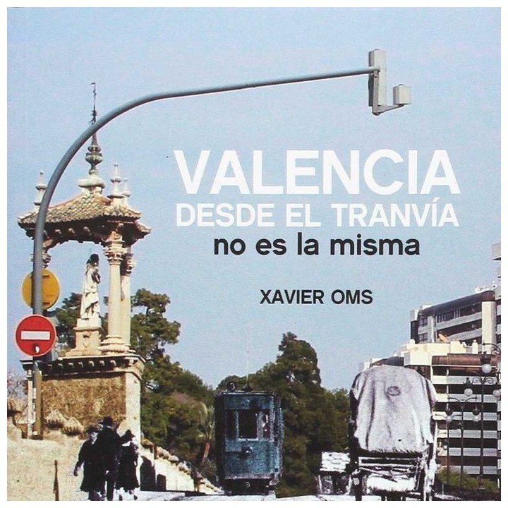 VALENCIA DESDE EL TRANVIA NO ES LA MISMA